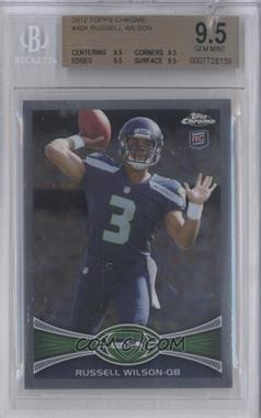 2012 Topps Chrome - [Base] #40.1 - Russell Wilson (Throwing Hand Visible) [BGS 9.5 GEM MINT]