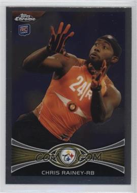 2012 Topps Chrome - [Base] #53 - Chris Rainey