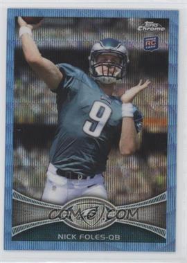 2012 Topps Chrome - Blue Wave Refractors #BW-153 - Nick Foles