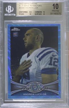 2012 Topps Chrome - Blue Wave Refractors #BW-60 - Andrew Luck [BGS 10 PRISTINE]
