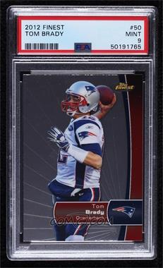 2012 Topps Finest - [Base] #50 - Tom Brady [PSA 9 MINT]