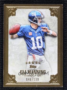 2012 Topps Five Star - [Base] #1 - Eli Manning /139 [EX to NM]