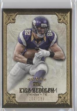 2012 Topps Five Star - [Base] #109 - Kyle Rudolph /139