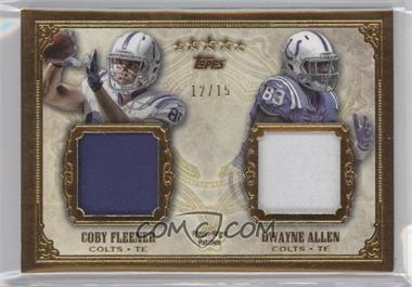 2012 Topps Five Star - Dual Patch #FSDP-FA - Coby Fleener, Dwayne Allen /15