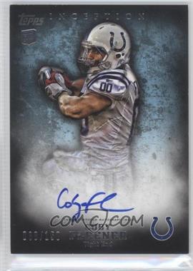 2012 Topps Inception - [Base] - Blue #125 - Rookie Autographs - Coby Fleener /150