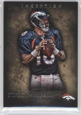 2012 Topps Inception - [Base] - Gold #100 - Peyton Manning /123