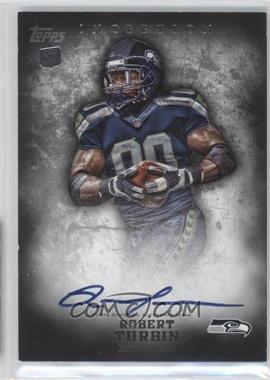 2012 Topps Inception - [Base] #127 - Rookie Autographs - Robert Turbin