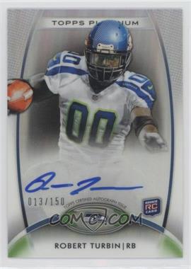 2012 Topps Platinum - [Base] - Black Refractor Autograph #144 - Rookie - Robert Turbin /150