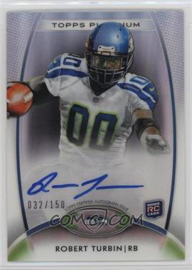 2012 Topps Platinum - [Base] - Black Refractor Autograph #144 - Rookie - Robert Turbin /150