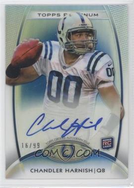 2012 Topps Platinum - [Base] - Blue Refractor Autograph #141 - Rookie - Chandler Harnish /99