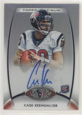 2012 Topps Platinum - [Base] - Refractor Autograph #156 - Rookie - Case Keenum