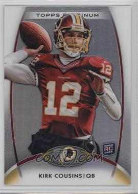 2012 Topps Platinum - [Base] #104 - Rookie - Kirk Cousins