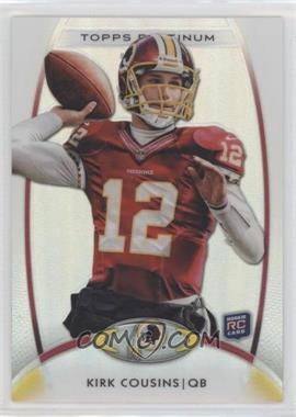 2012 Topps Platinum - [Base] #104 - Rookie - Kirk Cousins