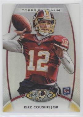 2012 Topps Platinum - [Base] #104 - Rookie - Kirk Cousins