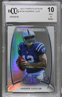 Rookie - Andrew Luck [BCCG 10 Mint or Better]