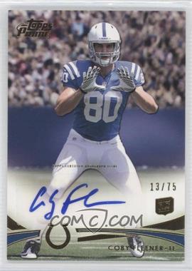 2012 Topps Prime - [Base] - Gold Rookie Autographs #15 - Coby Fleener /75