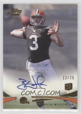 2012 Topps Prime - [Base] - Gold Rookie Autographs #99 - Brandon Weeden /75