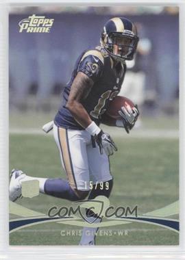 2012 Topps Prime - [Base] - Silver Rainbow #75 - Chris Givens /99