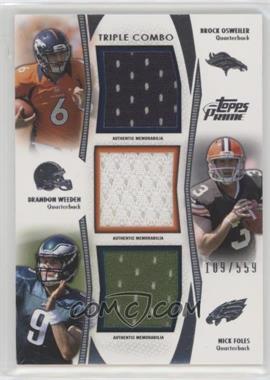 2012 Topps Prime - Triple Combo Relics #TCR-OWF - Brock Osweiler, Brandon Weeden, Nick Foles /559