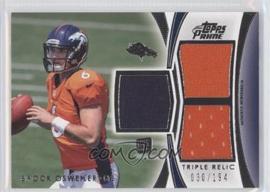 2012 Topps Prime - Triple Relics #TR-BO - Brock Osweiler /194