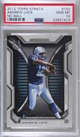 Andrew Luck [PSA 10 GEM MT]