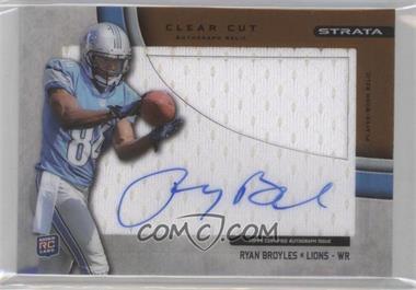 2012 Topps Strata - Clear Cut Autograph Rookie Relics - Bronze #CCAR-RB - Ryan Broyles /150