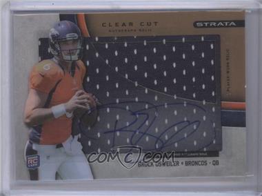 2012 Topps Strata - Clear Cut Autograph Rookie Relics - Gold #CCAR-BO - Brock Osweiler /99