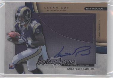 2012 Topps Strata - Clear Cut Autograph Rookie Relics - Gold #CCAR-IP - Isaiah Pead /99