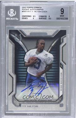 2012 Topps Strata - Rookie Autographs #RA-TYH - T.Y. Hilton [BGS 9 MINT]