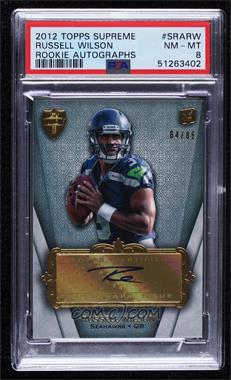 2012 Topps Supreme - Rookie Autographs #SRA-RW - Russell Wilson /85 [PSA 8 NM‑MT]