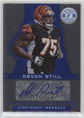 2012 Totally Certified - [Base] - Platinum Blue #123 - Freshman Phenoms Signatures - Devon Still /99