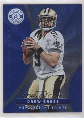 2012 Totally Certified - [Base] - Platinum Blue #51 - Drew Brees /199