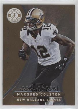 2012 Totally Certified - [Base] - Platinum Gold #52 - Marques Colston /25