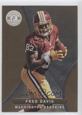 2012 Totally Certified - [Base] - Platinum Gold #62 - Fred Davis /25