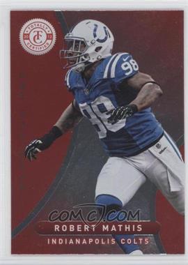 2012 Totally Certified - [Base] - Platinum Red #15 - Robert Mathis