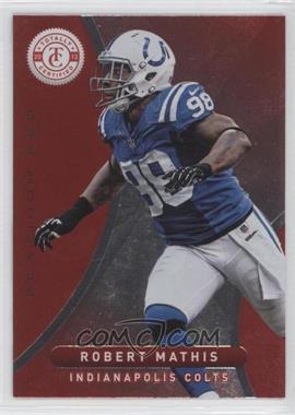 2012 Totally Certified - [Base] - Platinum Red #15 - Robert Mathis