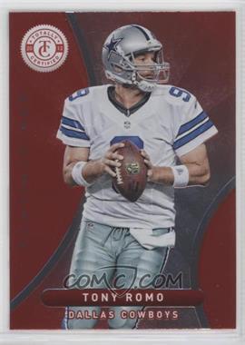 2012 Totally Certified - [Base] - Platinum Red #55 - Tony Romo