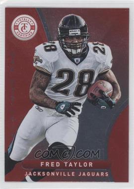 2012 Totally Certified - [Base] - Platinum Red #98 - Fred Taylor