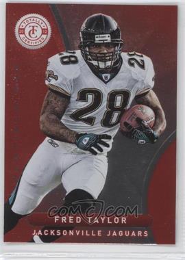 2012 Totally Certified - [Base] - Platinum Red #98 - Fred Taylor