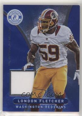 2012 Totally Certified - Materials - Platinum Blue #72 - London Fletcher /99