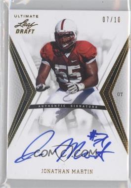 2012 Ultimate Leaf Draft - [Base] - Gold #JM1 - Jonathan Martin /10