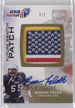 2012 Upper Deck USA Football - Box Set Future Swatch Jersey - Patch Autographs #FS-4 - Boone Feldt /2