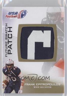 2012 Upper Deck USA Football - Box Set Future Swatch Jersey - Patch #FS-17 - Frank Epitropoulos