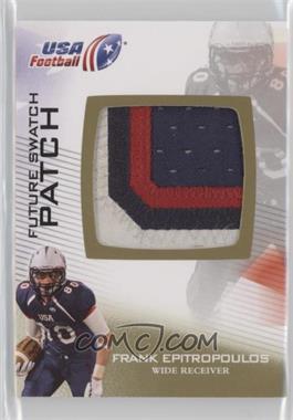 2012 Upper Deck USA Football - Box Set Future Swatch Jersey - Patch #FS-17 - Frank Epitropoulos