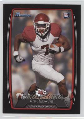 2013 Bowman - [Base] - Black #117 - Knile Davis