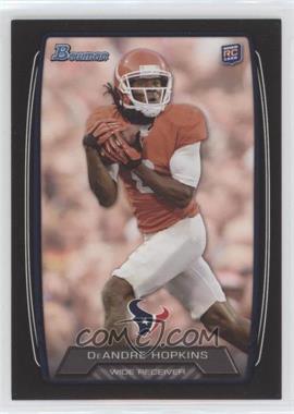 2013 Bowman - [Base] - Black #180 - DeAndre Hopkins