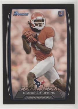 2013 Bowman - [Base] - Black #180 - DeAndre Hopkins