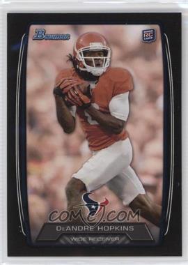 2013 Bowman - [Base] - Black #180 - DeAndre Hopkins