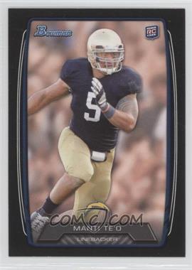 2013 Bowman - [Base] - Black #200 - Manti Te'o