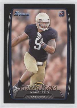 2013 Bowman - [Base] - Black #200 - Manti Te'o